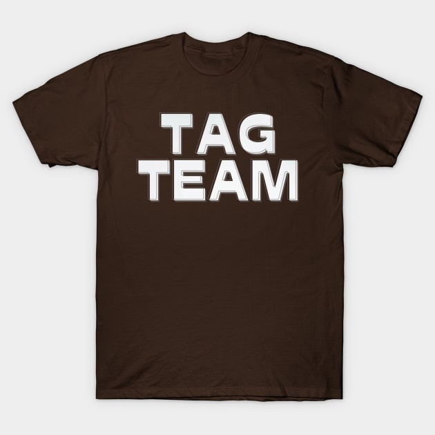 TAG TEAM T-Shirt by afternoontees